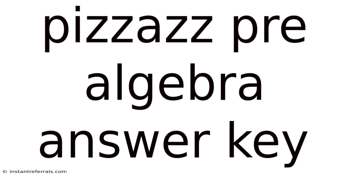 Pizzazz Pre Algebra Answer Key