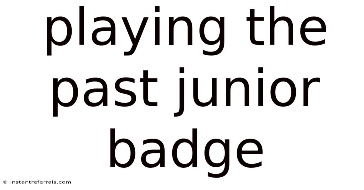 Playing The Past Junior Badge