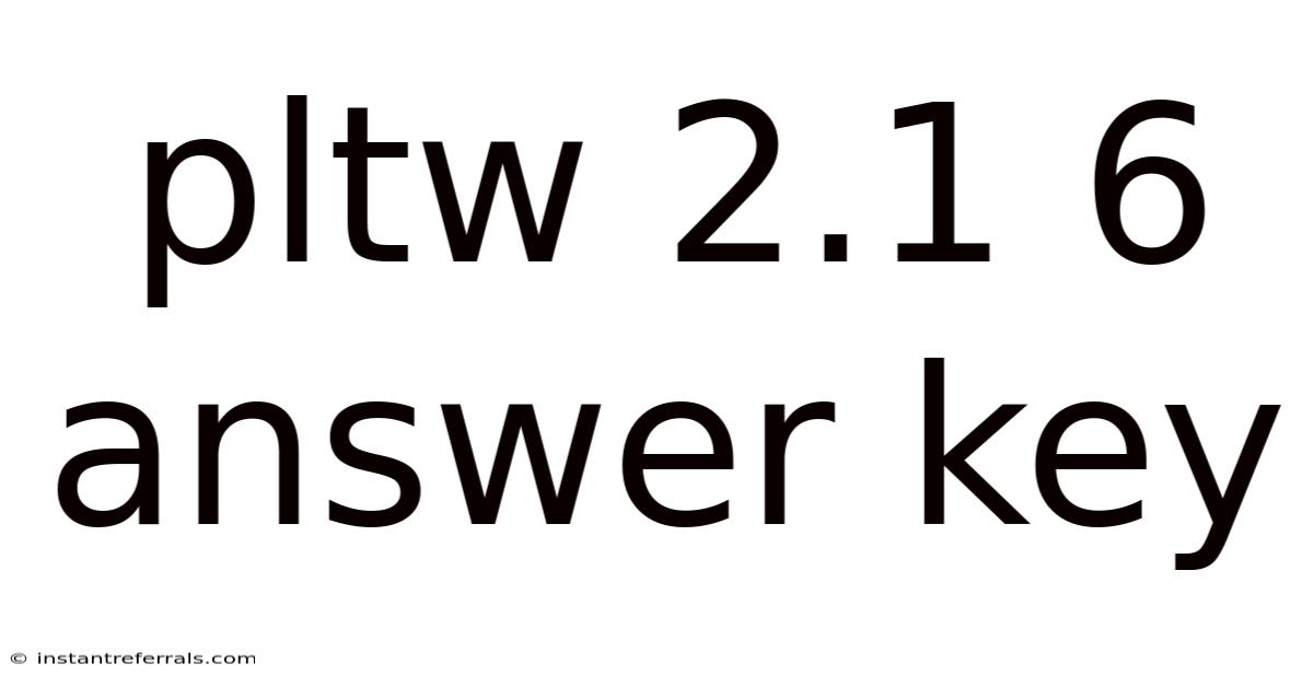 Pltw 2.1 6 Answer Key