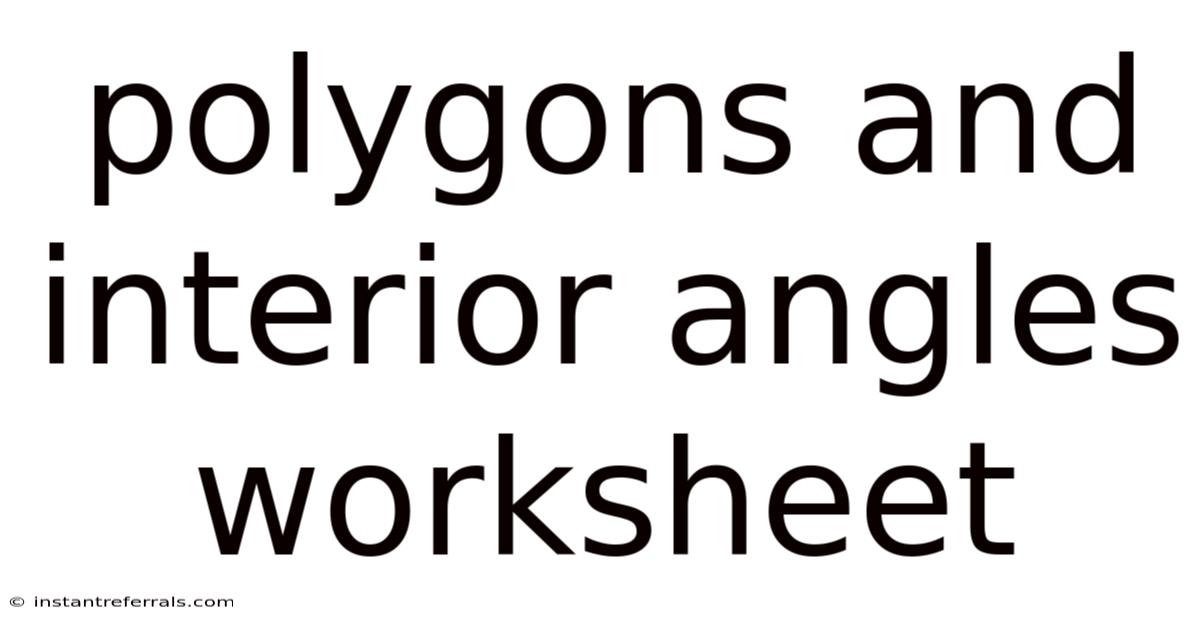 Polygons And Interior Angles Worksheet