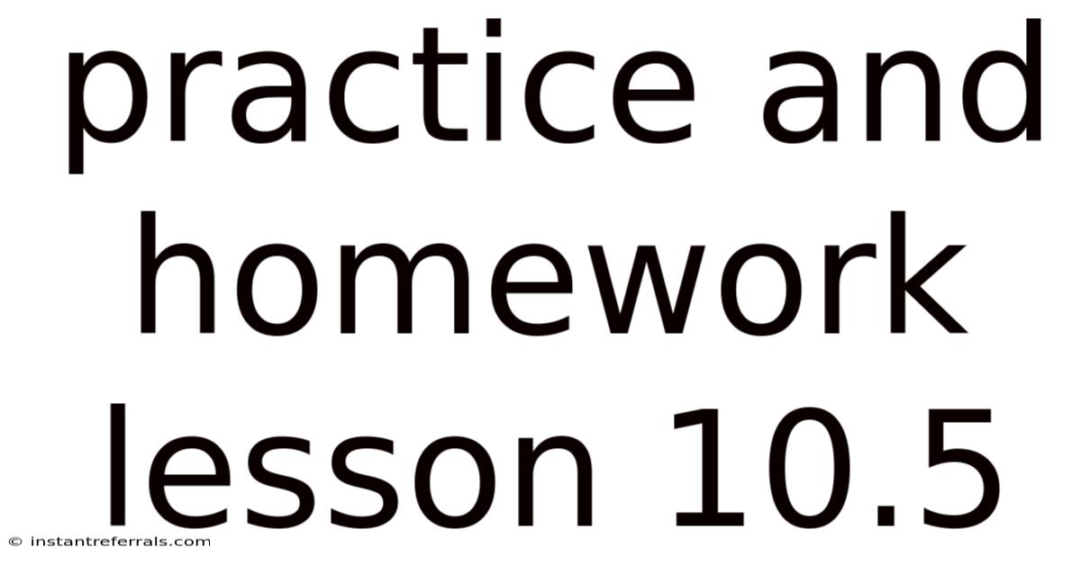 Practice And Homework Lesson 10.5