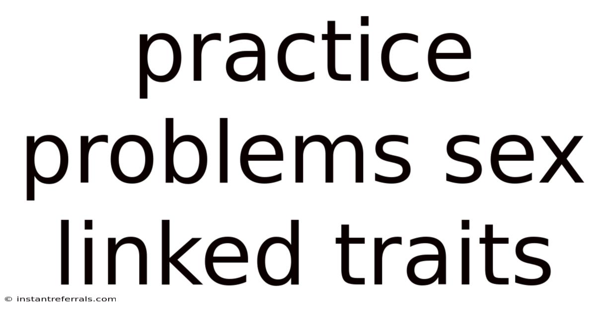 Practice Problems Sex Linked Traits