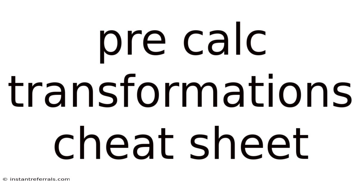 Pre Calc Transformations Cheat Sheet