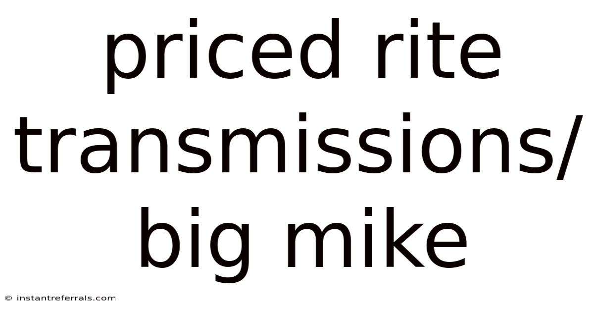 Priced Rite Transmissions/ Big Mike