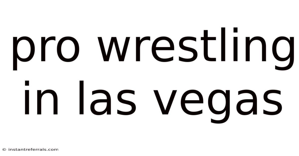Pro Wrestling In Las Vegas