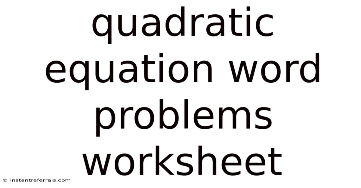 Quadratic Equation Word Problems Worksheet
