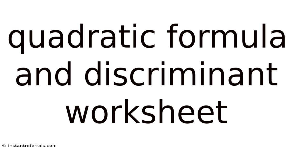 Quadratic Formula And Discriminant Worksheet