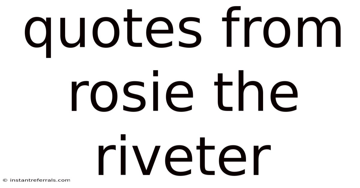 Quotes From Rosie The Riveter
