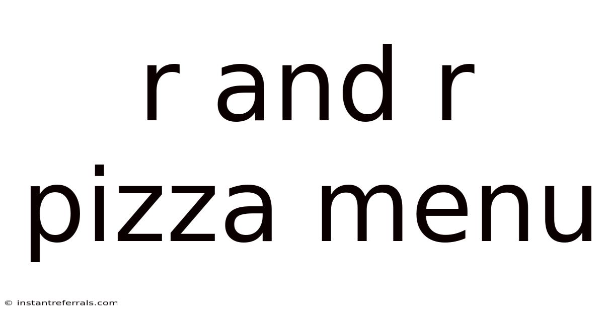 R And R Pizza Menu
