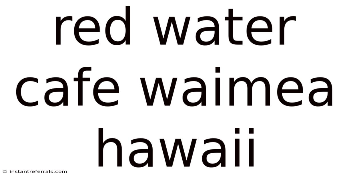 Red Water Cafe Waimea Hawaii