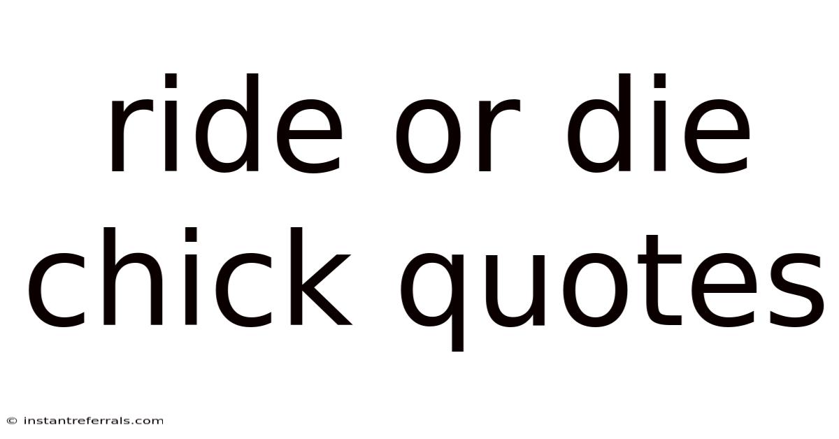 Ride Or Die Chick Quotes