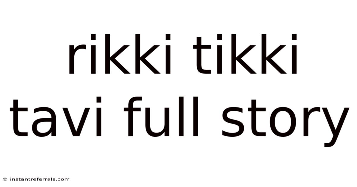 Rikki Tikki Tavi Full Story