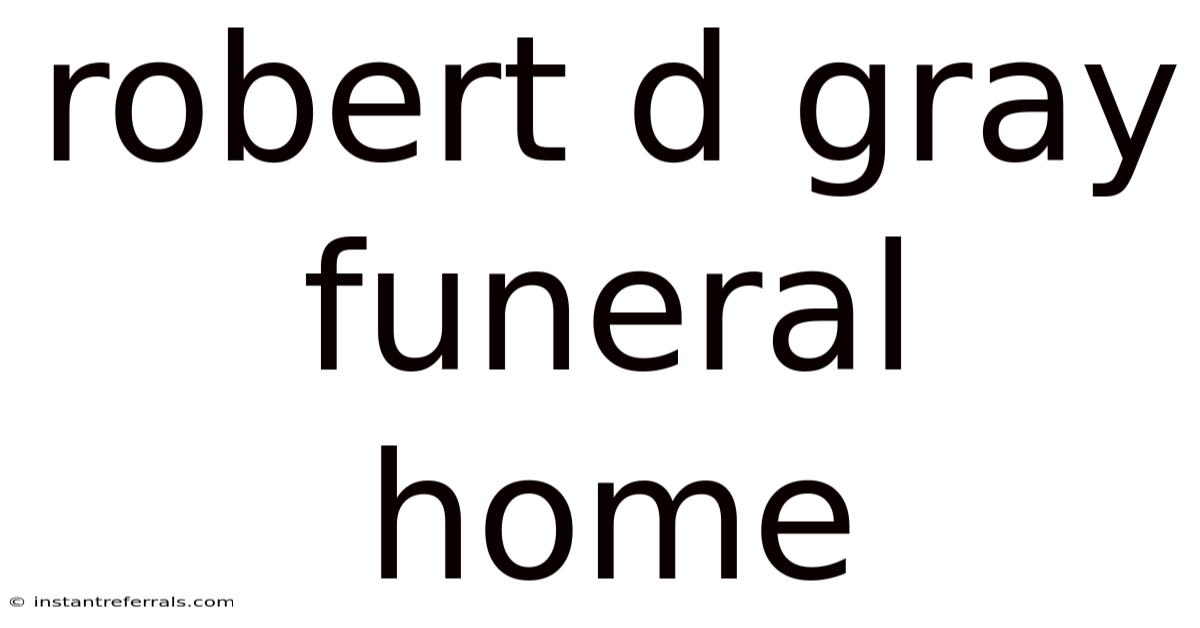Robert D Gray Funeral Home