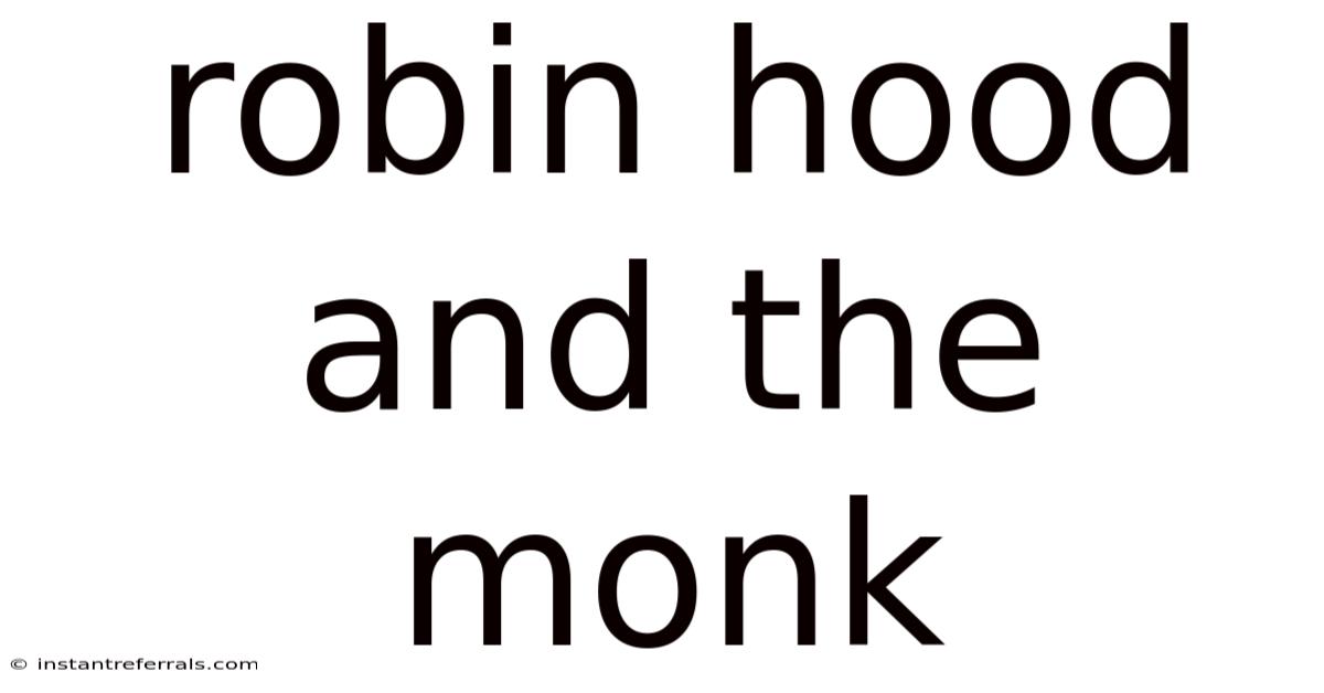 Robin Hood And The Monk