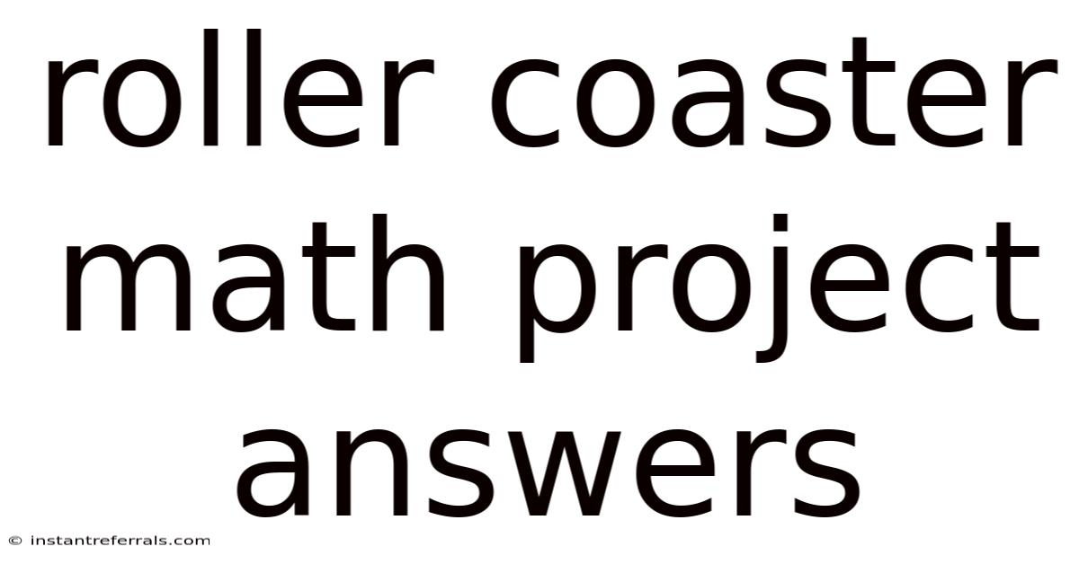 Roller Coaster Math Project Answers