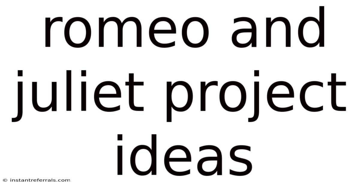 Romeo And Juliet Project Ideas