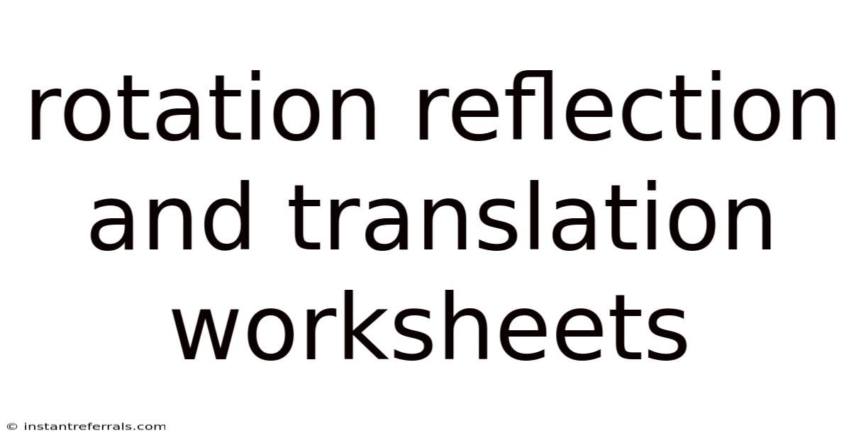 Rotation Reflection And Translation Worksheets