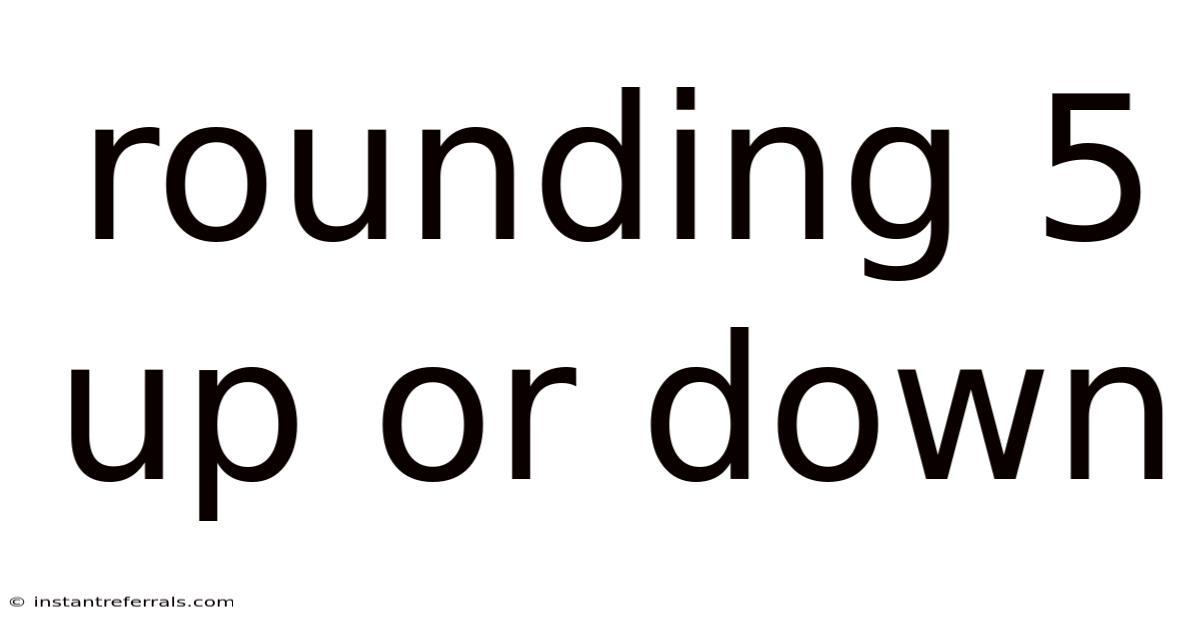 Rounding 5 Up Or Down