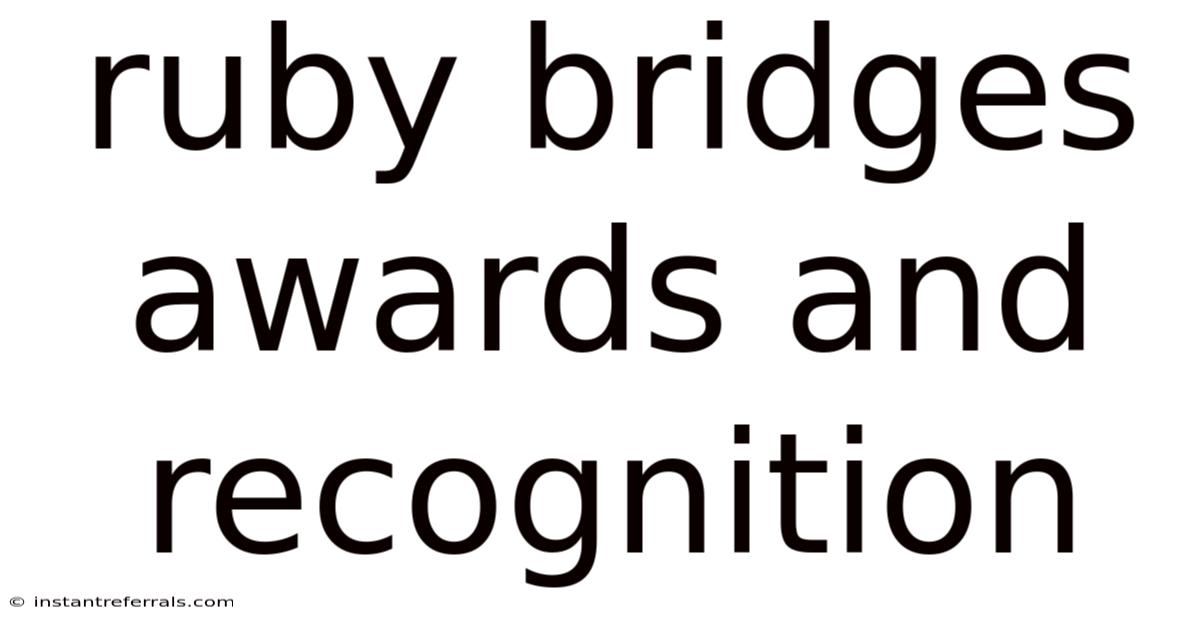 Ruby Bridges Awards And Recognition