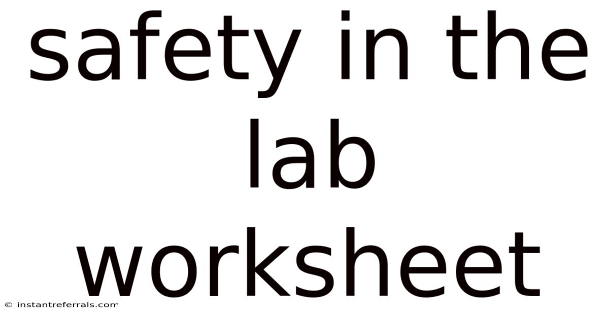 Safety In The Lab Worksheet