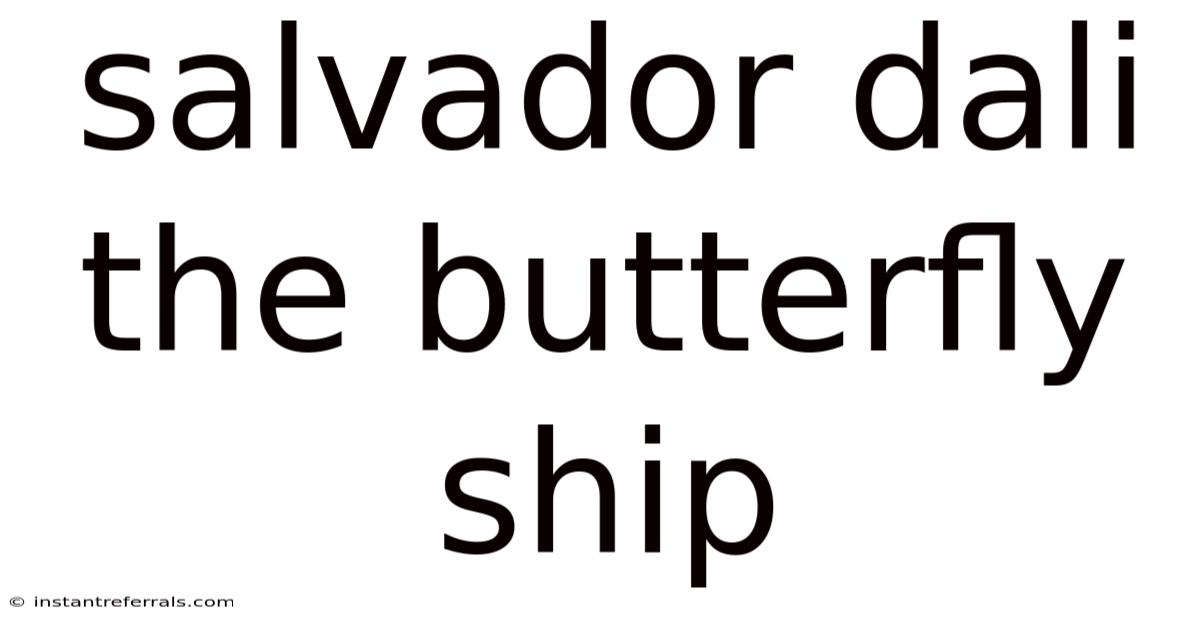 Salvador Dali The Butterfly Ship