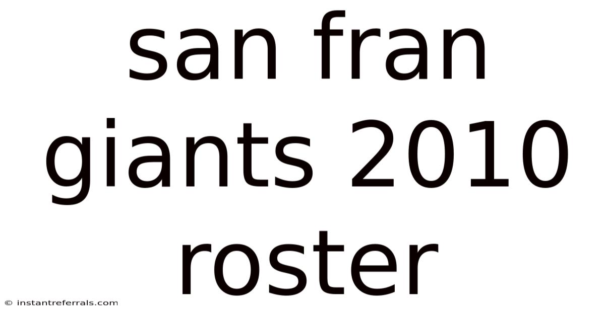 San Fran Giants 2010 Roster