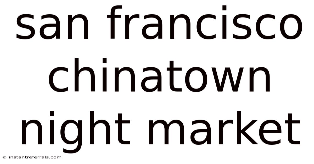San Francisco Chinatown Night Market