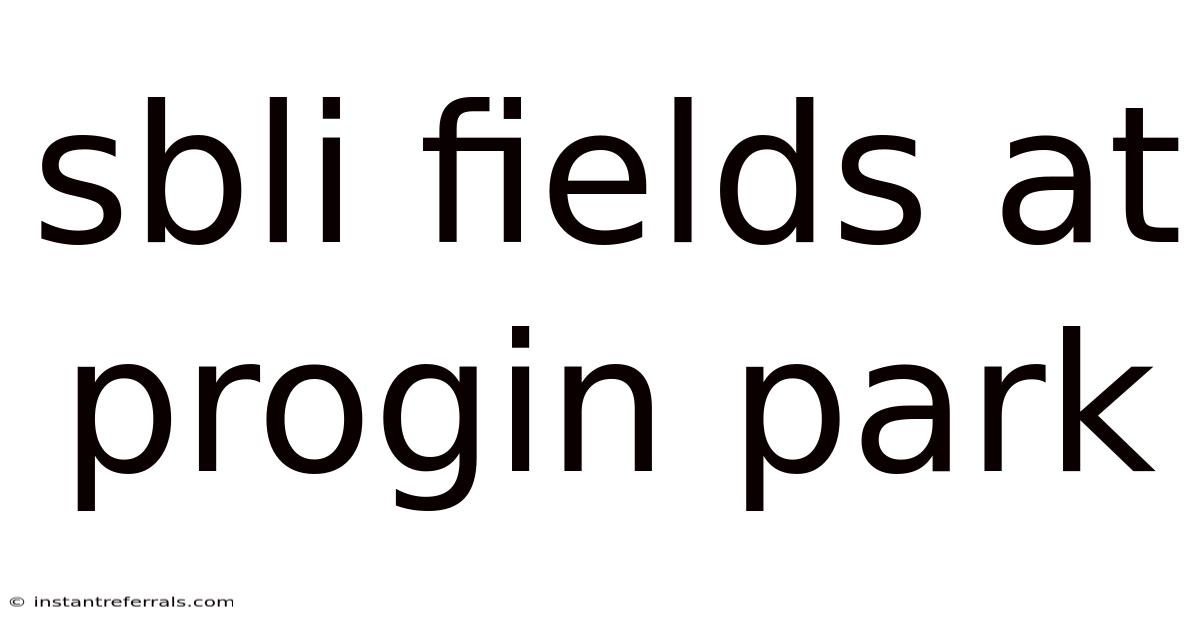 Sbli Fields At Progin Park