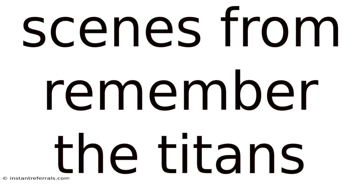 Scenes From Remember The Titans
