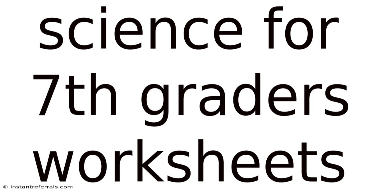 Science For 7th Graders Worksheets