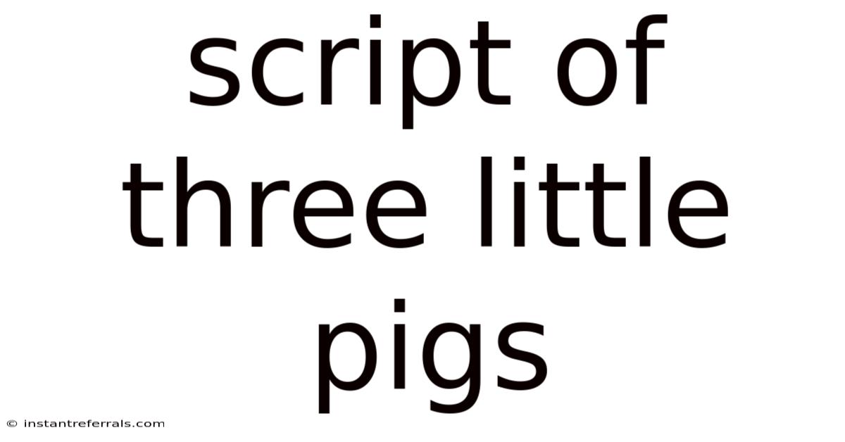 Script Of Three Little Pigs