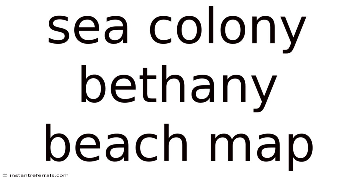 Sea Colony Bethany Beach Map