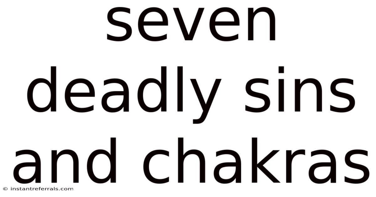 Seven Deadly Sins And Chakras