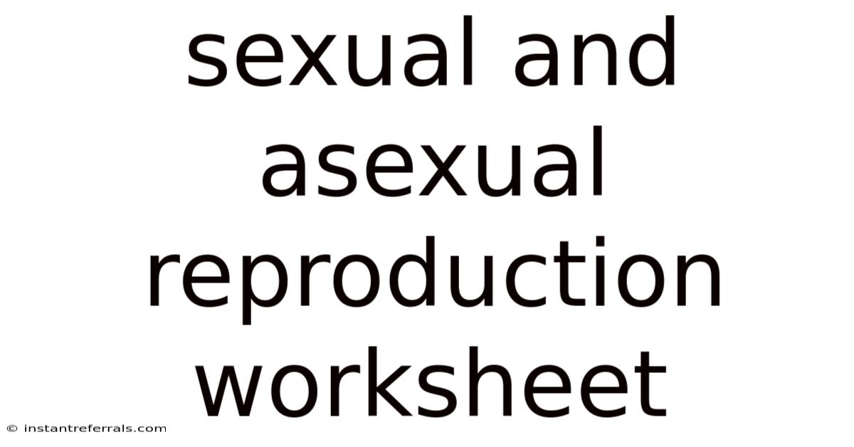 Sexual And Asexual Reproduction Worksheet