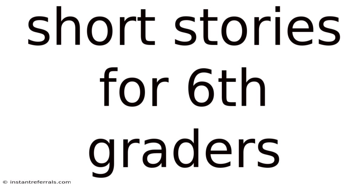 Short Stories For 6th Graders