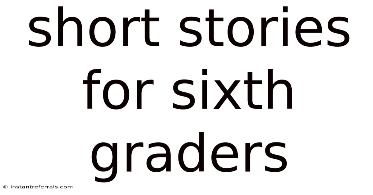 Short Stories For Sixth Graders