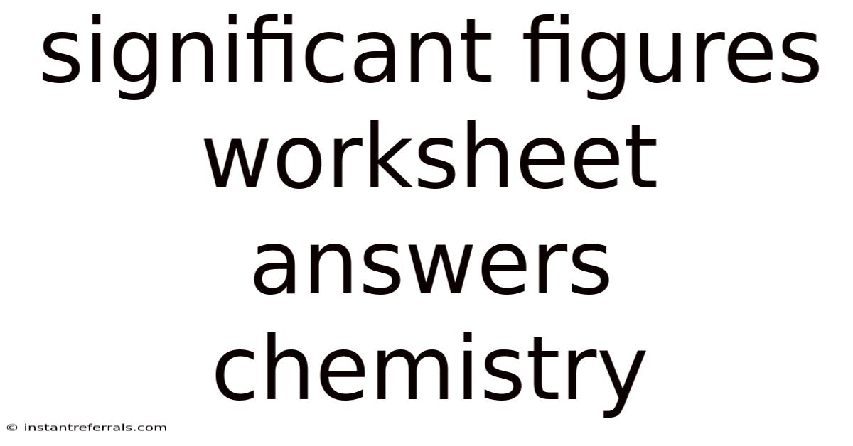 Significant Figures Worksheet Answers Chemistry
