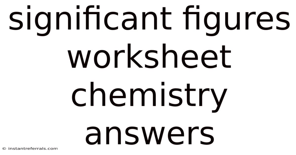 Significant Figures Worksheet Chemistry Answers