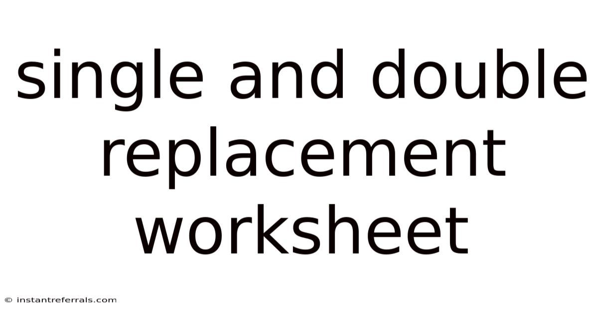 Single And Double Replacement Worksheet
