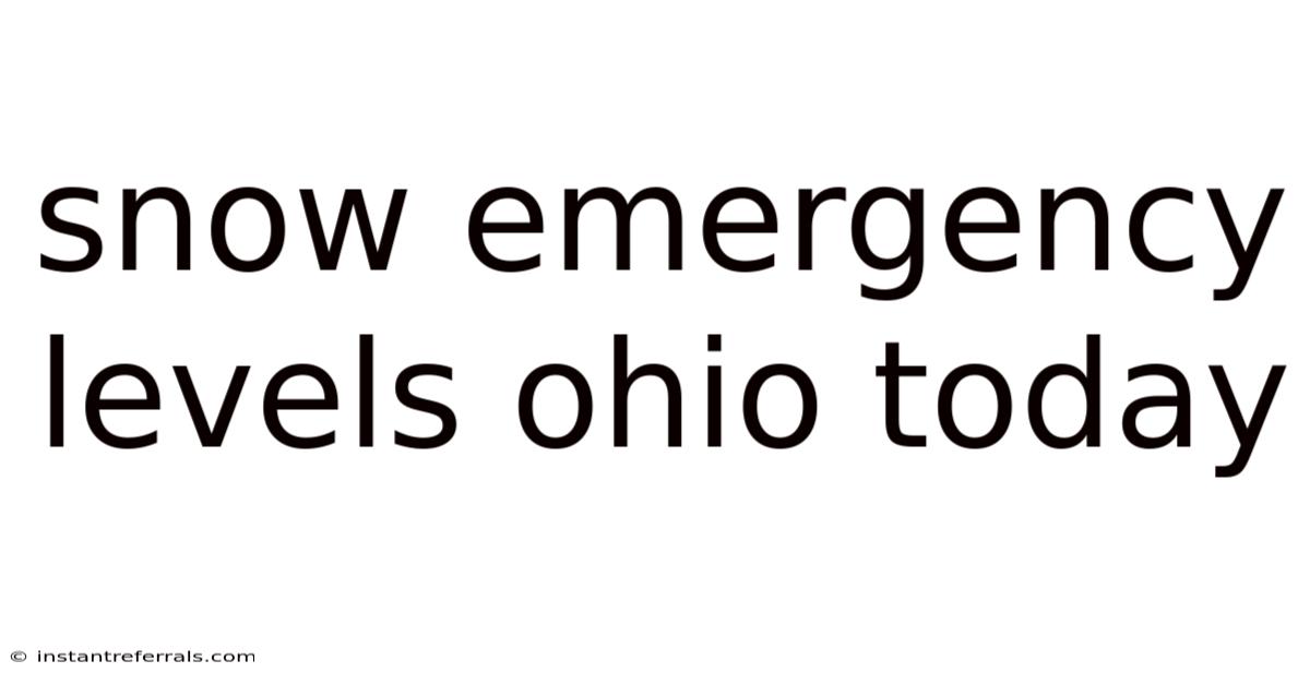 Snow Emergency Levels Ohio Today