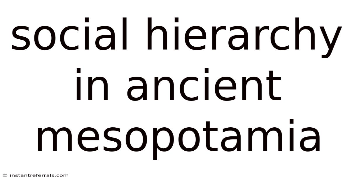 Social Hierarchy In Ancient Mesopotamia