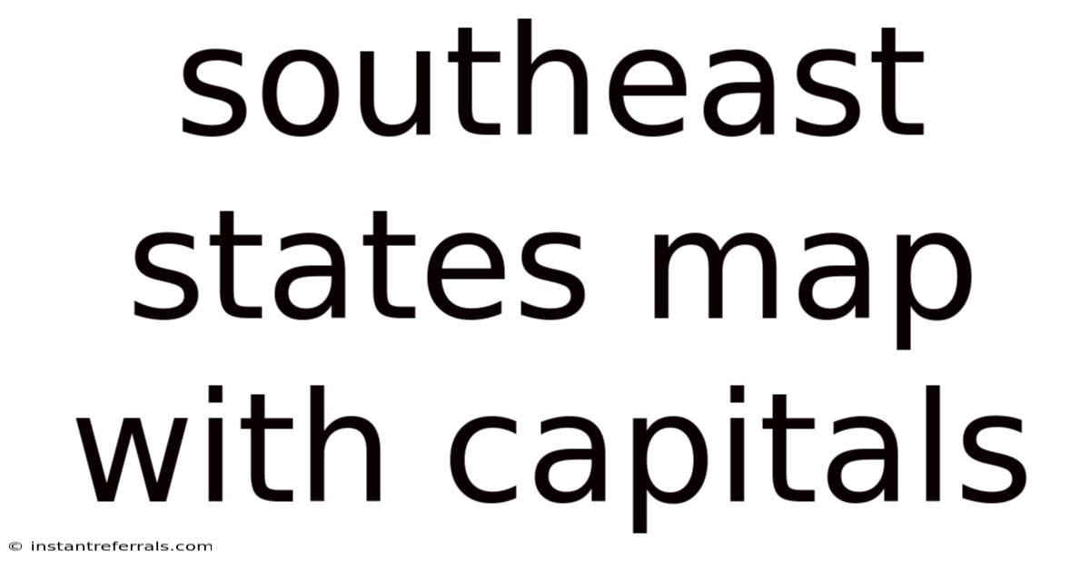 Southeast States Map With Capitals