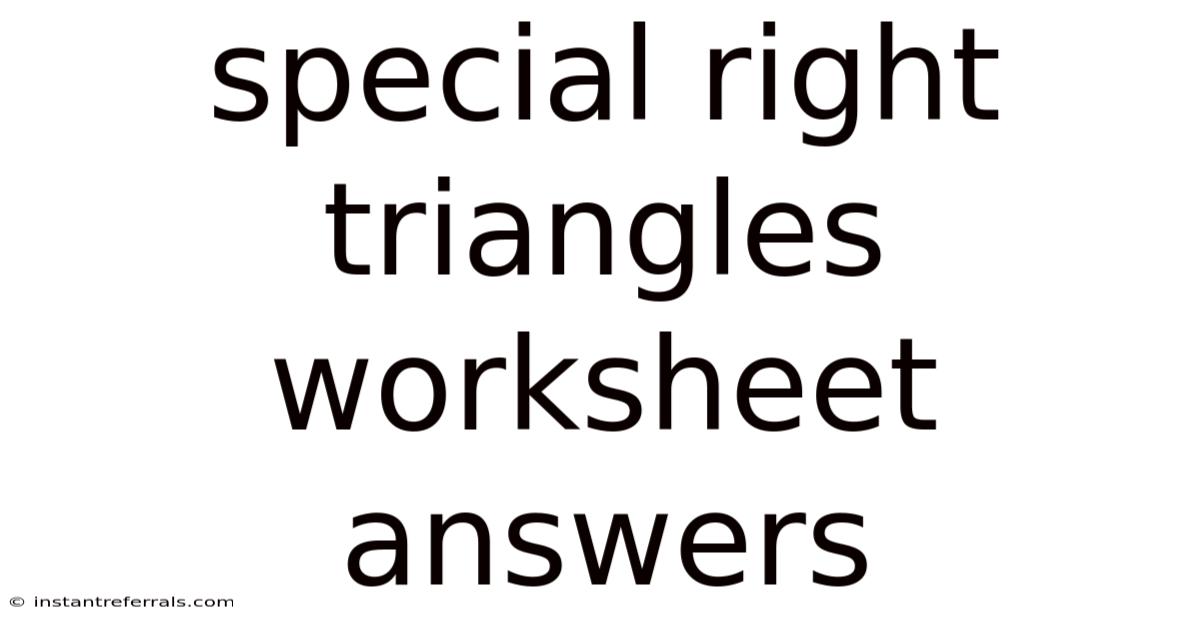 Special Right Triangles Worksheet Answers