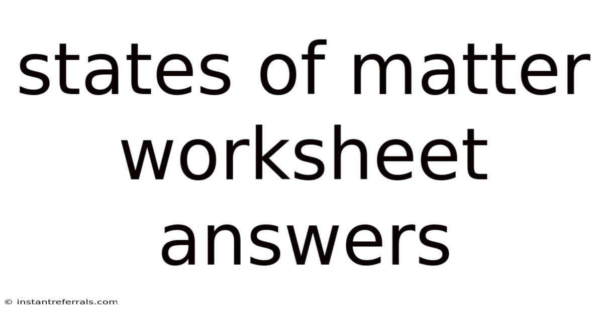States Of Matter Worksheet Answers