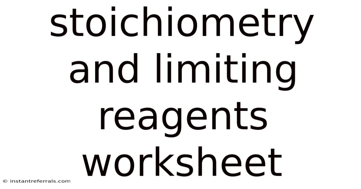 Stoichiometry And Limiting Reagents Worksheet