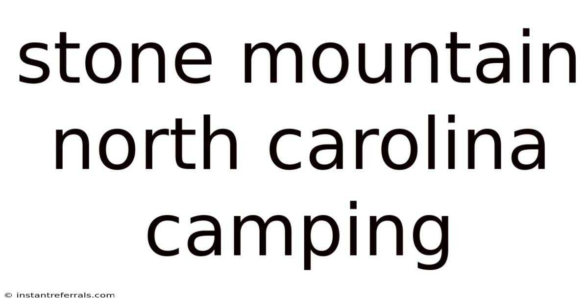 Stone Mountain North Carolina Camping