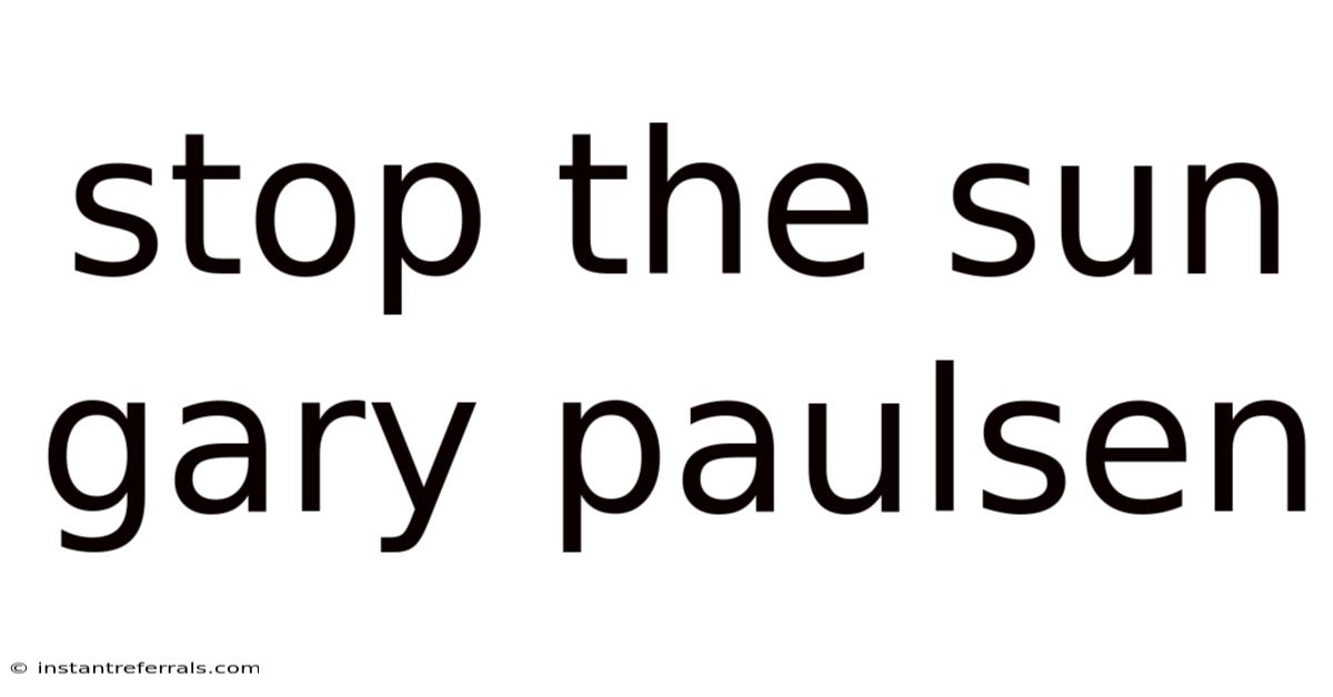 Stop The Sun Gary Paulsen