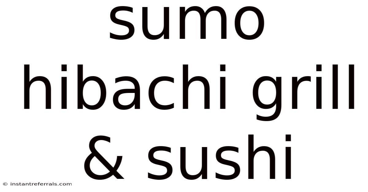 Sumo Hibachi Grill & Sushi