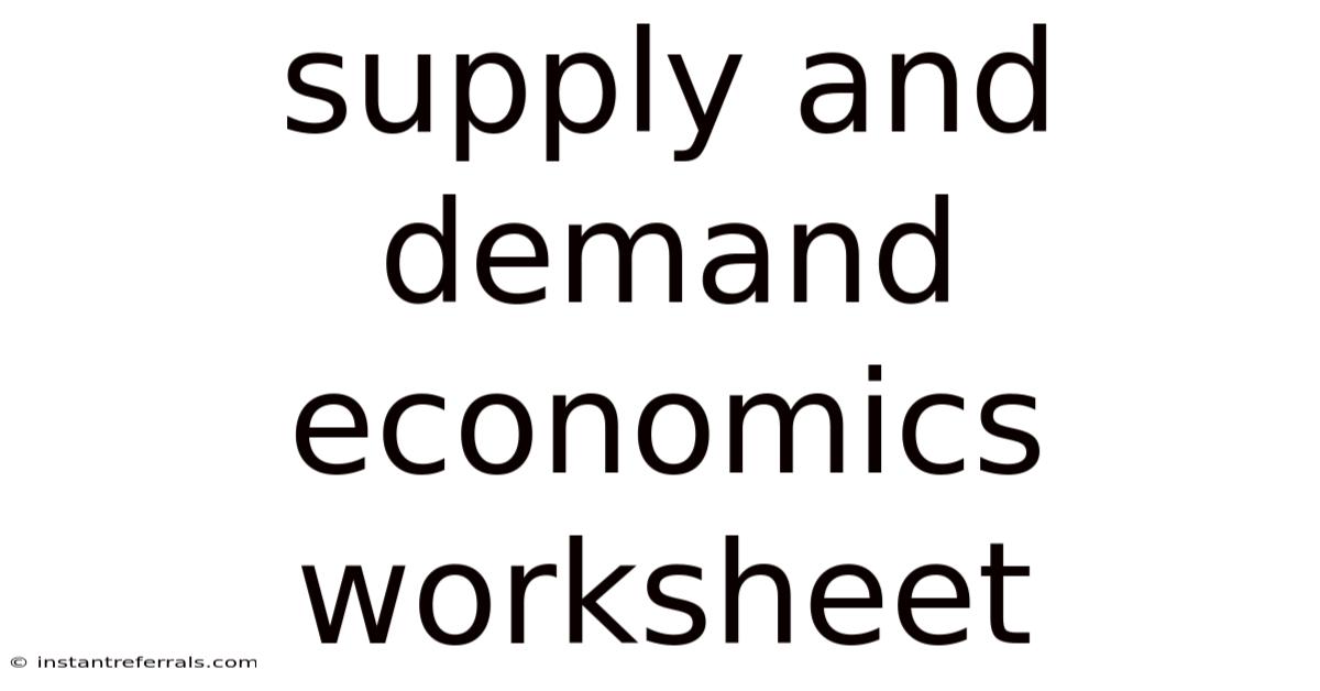 Supply And Demand Economics Worksheet