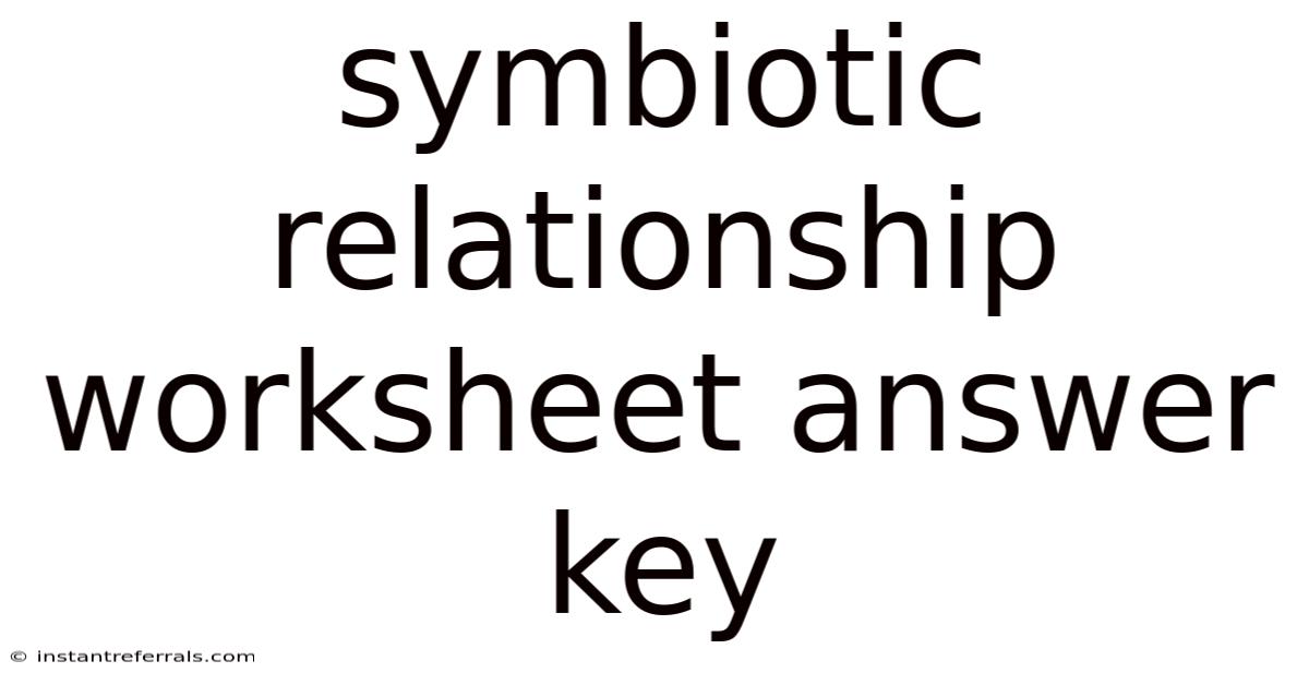 Symbiotic Relationship Worksheet Answer Key